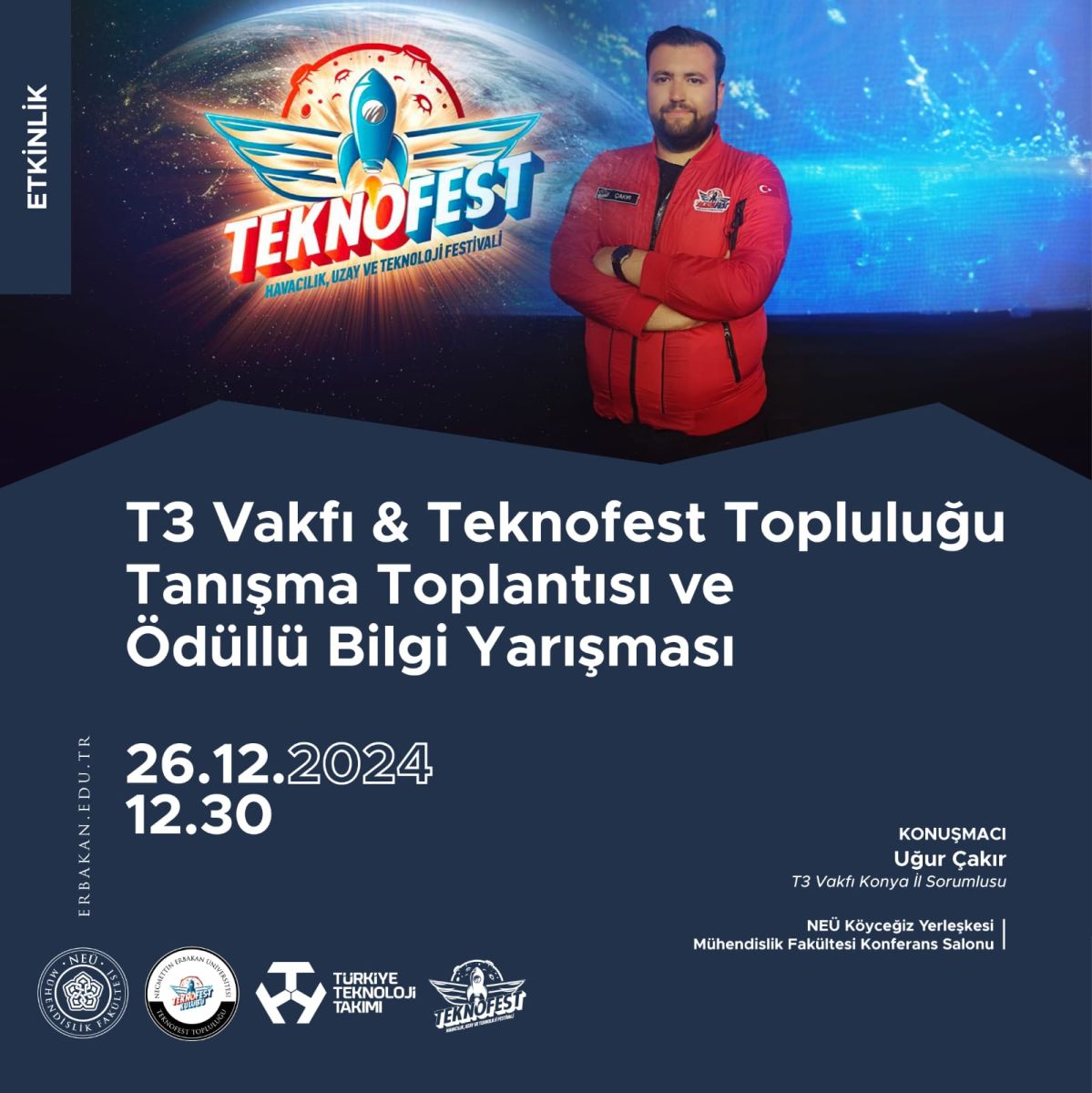 Necmettin Erbakan Üniversitesi Teknofest Topluluğu olarak, T3 Vakfı Konya İl Sorumlusu Uğur Çakır’ın da katılımıyla gerçekleşecek olan T3 Vakfı ve Teknofest Topluluğu Tanışma Toplantımıza bekliyoruz.